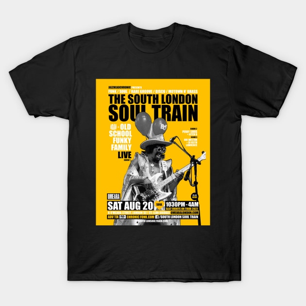 POSTER - THE SOUTH LONDON - SOUL TRAIN - OLD SCHOLL FUNKY FAMILY T-Shirt by Promags99